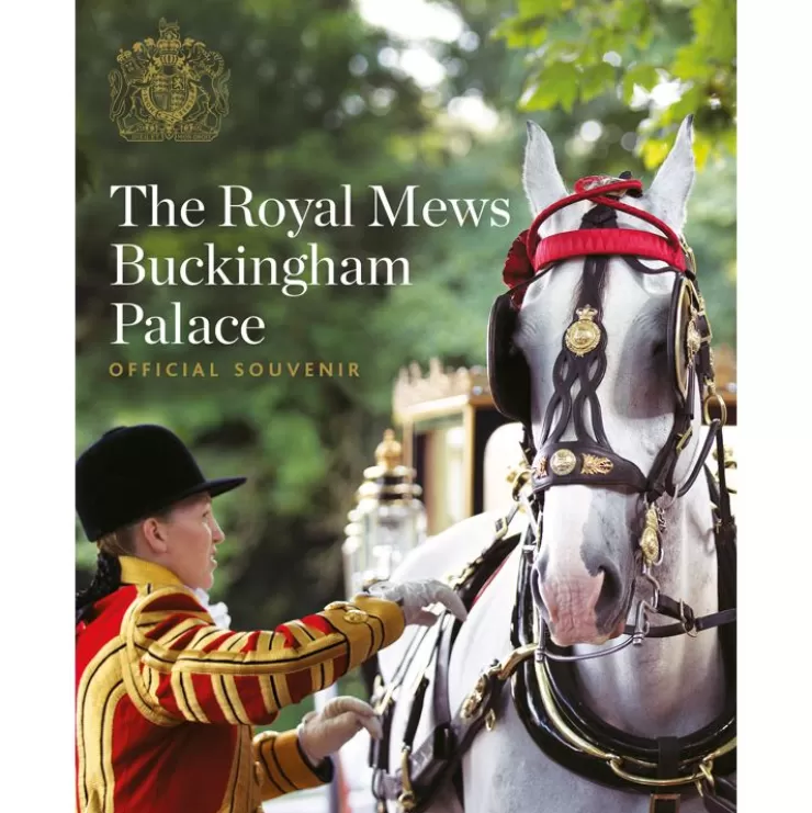 Royal Collection Shop The Royal Mews At Buckingham Palace: Official Souvenir Guide* Royal Collection Publications